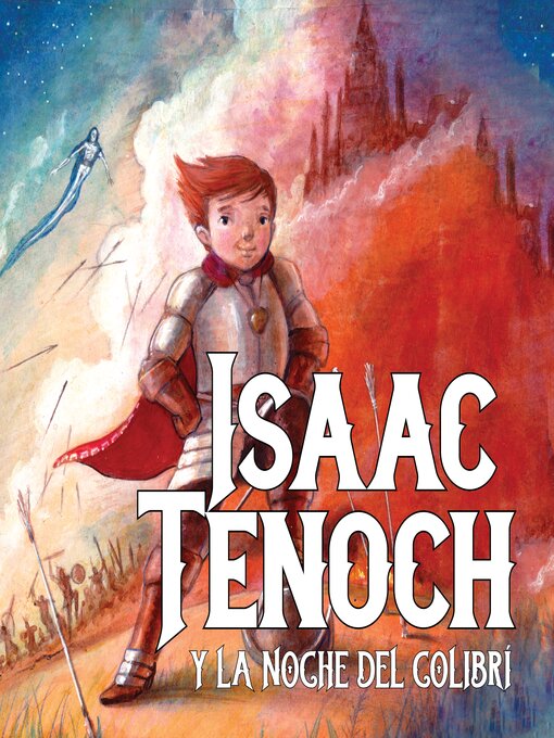 Title details for Isaac Tenoch y la noche del colibrí by Gabriel Rivera-Barraza - Available